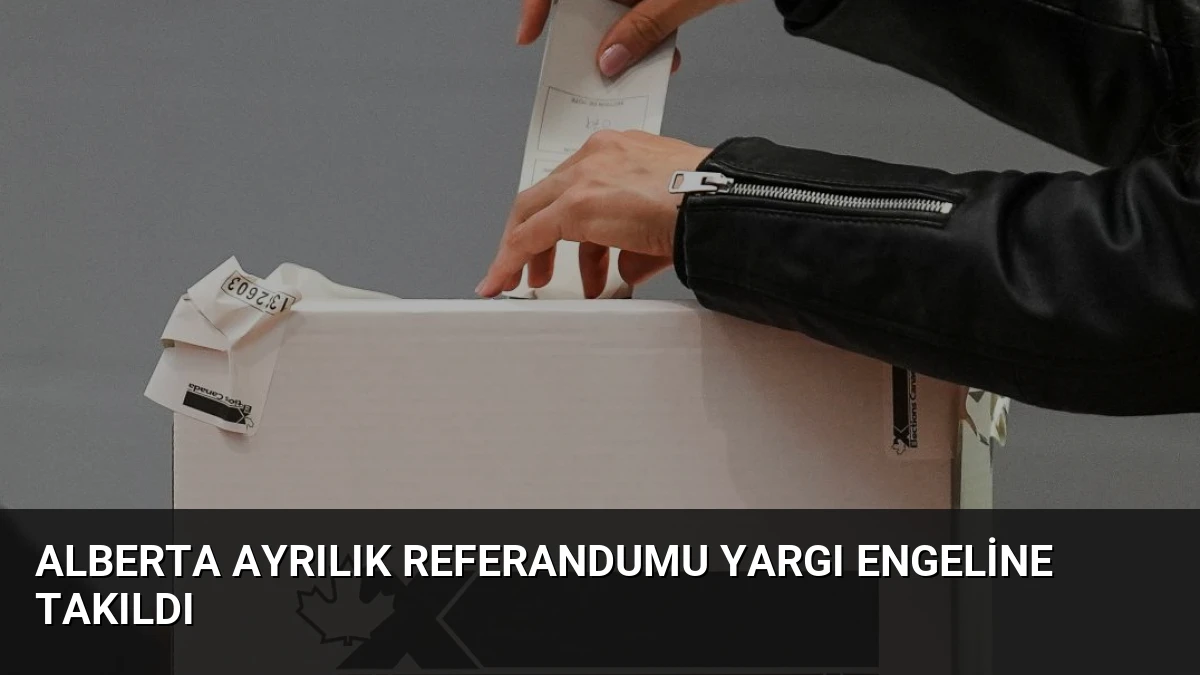 Alberta Ayrılık Referandumu Yargı Engeline Takıldı