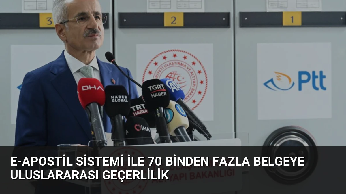 e-Apostil Sistemi ile 70 Binden Fazla Belgeye Uluslararası Geçerlilik