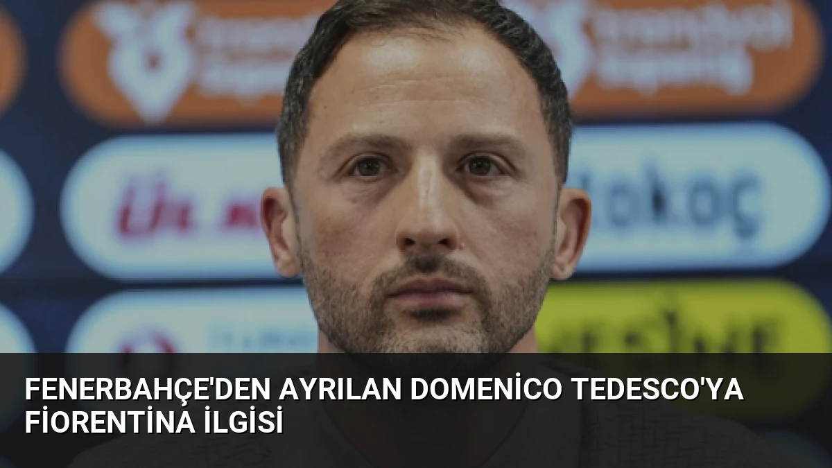 Fenerbahçe’den Ayrılan Domenico Tedesco’ya Fiorentina İlgisi