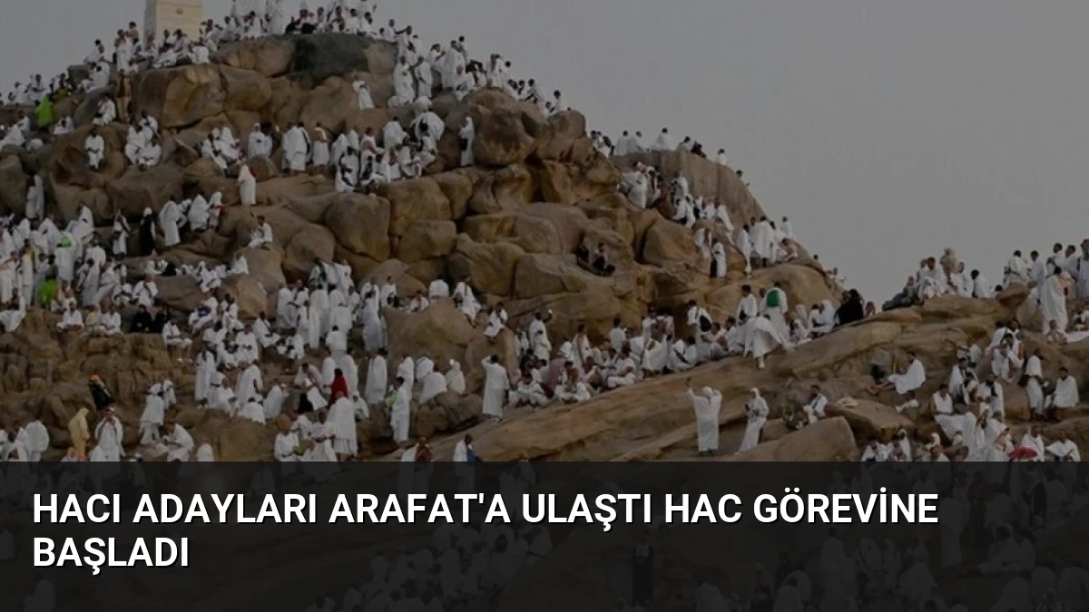 Hacı Adayları Arafat’a Ulaştı Hac Görevine Başladı