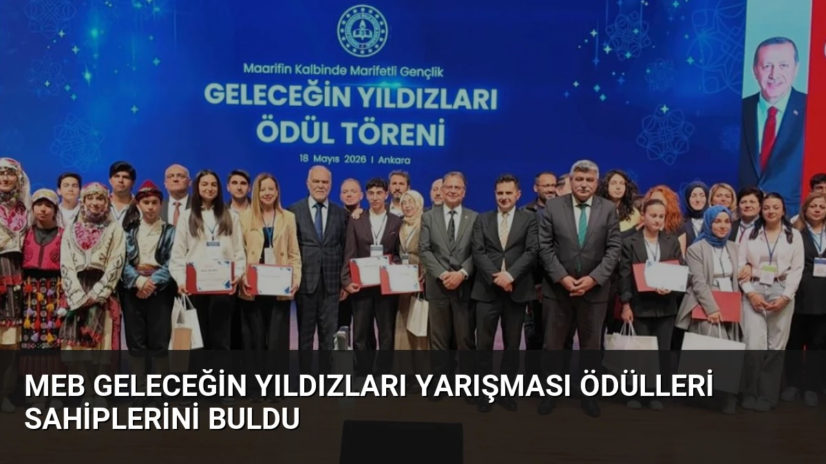 MEB Geleceğin Yıldızları Yarışması Ödülleri Sahiplerini Buldu
