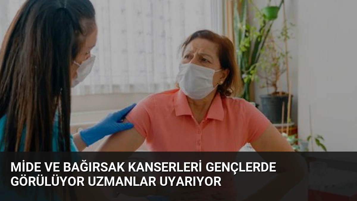 Mide ve Bağırsak Kanserleri Gençlerde Görülüyor Uzmanlar Uyarıyor
