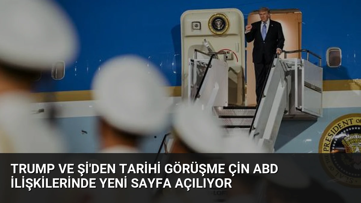 Trump ve Şi’den Tarihi Görüşme Çin ABD İlişkilerinde Yeni Sayfa Açılıyor