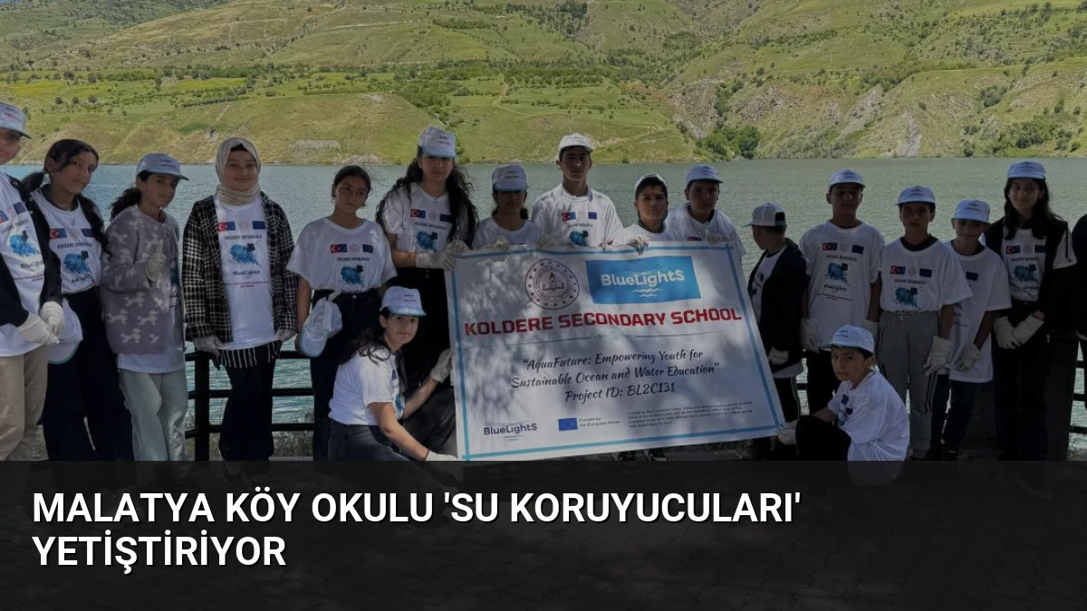 Malatya Köy Okulu ‘Su Koruyucuları’ Yetiştiriyor