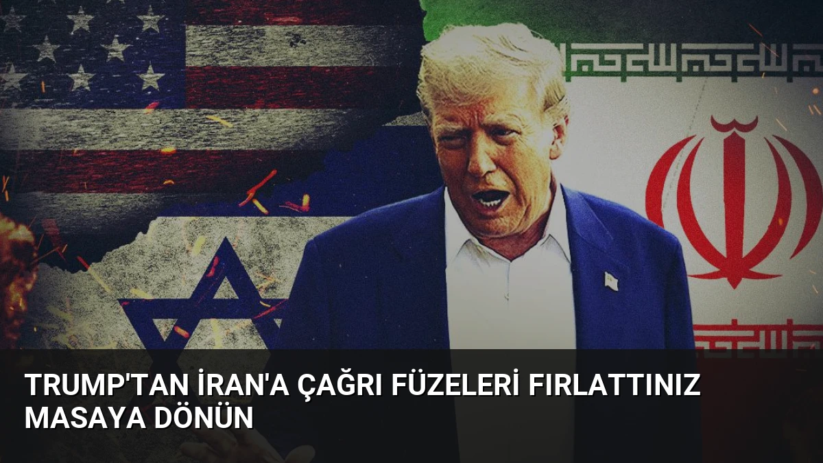 Trump’tan İran’a Çağrı Füzeleri Fırlattınız Masaya Dönün