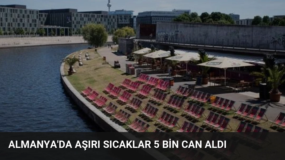 Almanya’da Aşırı Sıcaklar 5 Bin Can Aldı