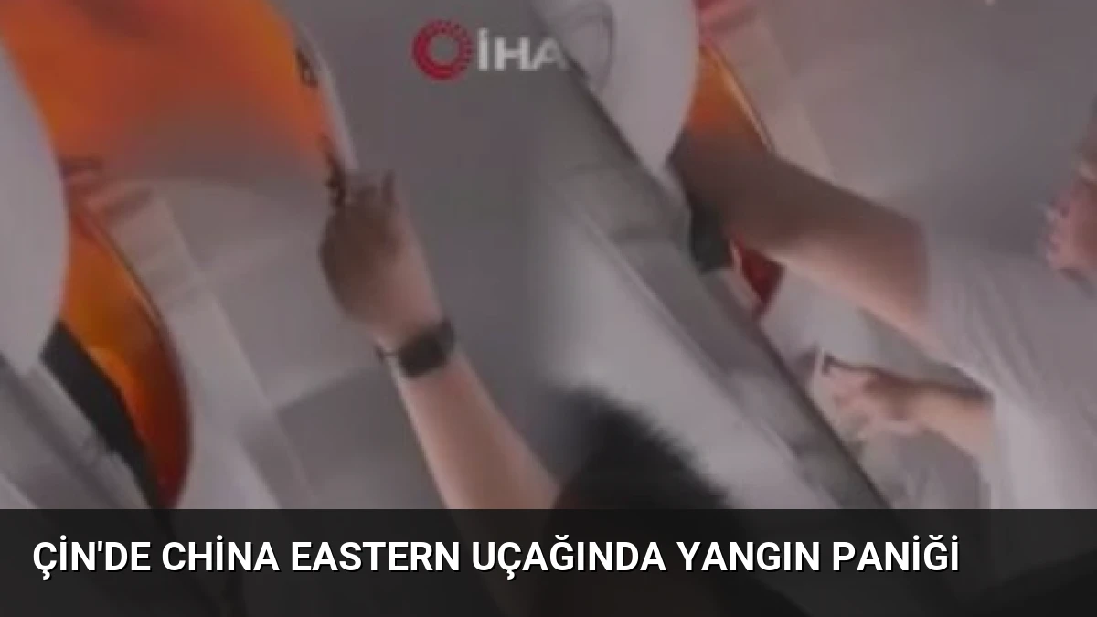 Çin’de China Eastern Uçağında Yangın Paniği