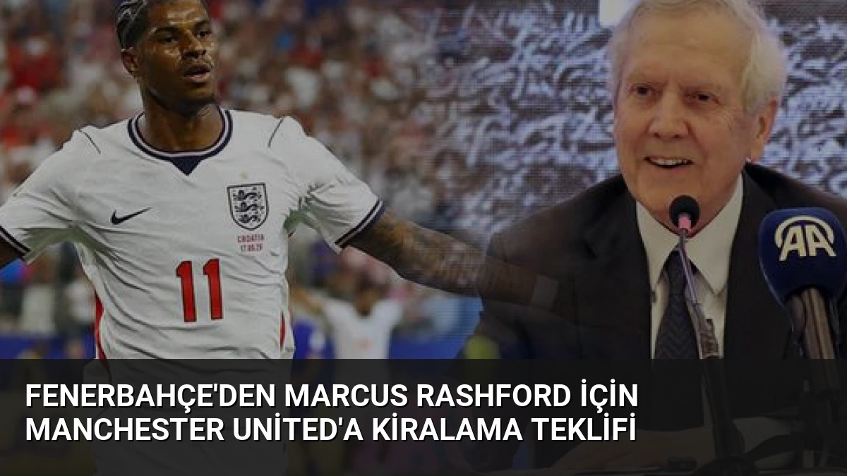 Fenerbahçe’den Marcus Rashford için Manchester United’a Kiralama Teklifi