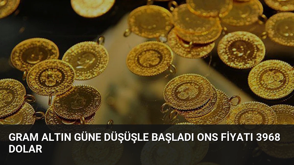 Gram Altın Güne Düşüşle Başladı Ons Fiyatı 3968 Dolar