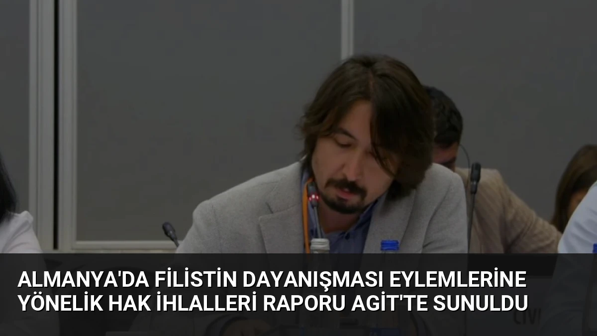 Almanya’da Filistin Dayanışması Eylemlerine Yönelik Hak İhlalleri Raporu AGİT’te Sunuldu